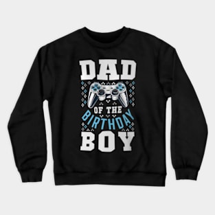 Dad of the Birthday Video Birthday Crewneck Sweatshirt